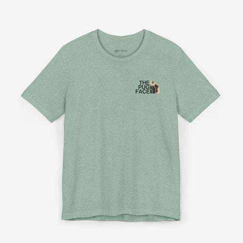 Pug Funny T- Shirt -  Pug Shirt for Women